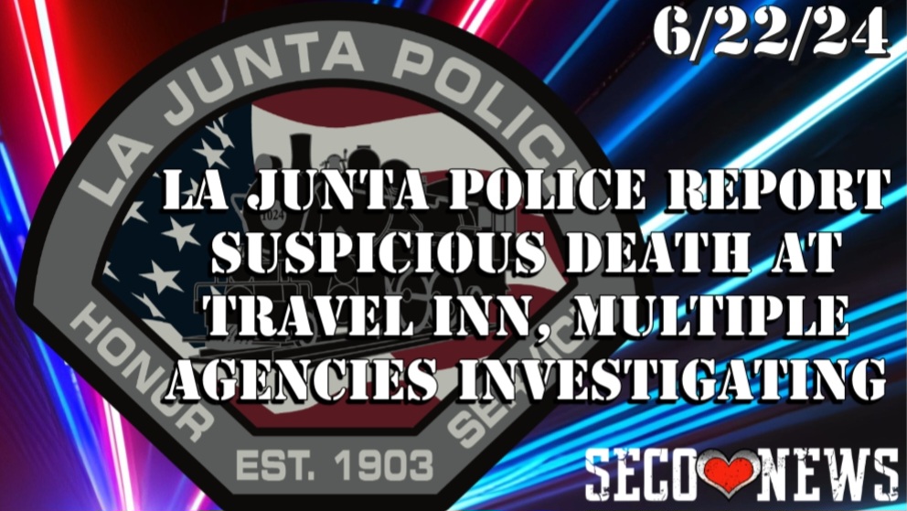 SECO NEWS - La Junta Police Report Suspicious Death at Travel Inn ...