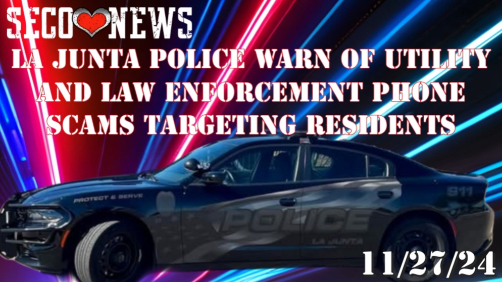 SECO NEWS - La Junta Police Warn of Utility and Law Enforcement Phone ...