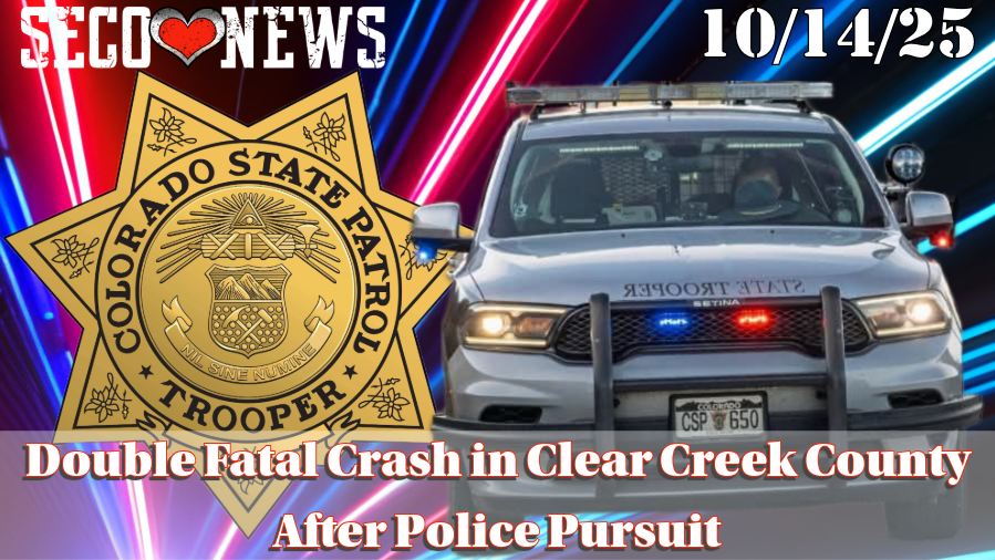SECO NEWS - Double Fatal Crash in Clear Creek County After Police Pursuit