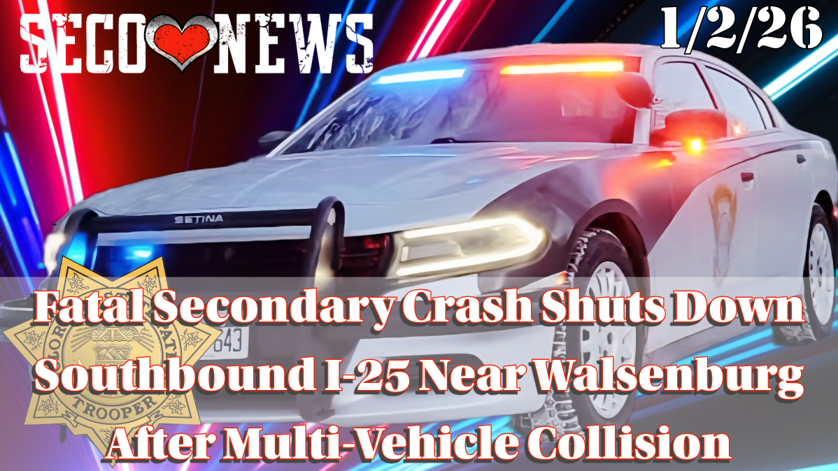 SECO NEWS - Colorado State Patrol Reports Fatal Secondary Crash Shuts ...