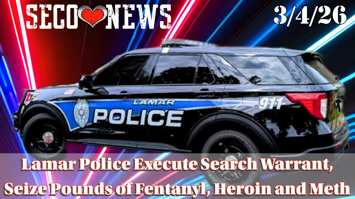 SECO NEWS - Lamar Police Seize Pounds of Fentanyl, Heroin and Meth in ...