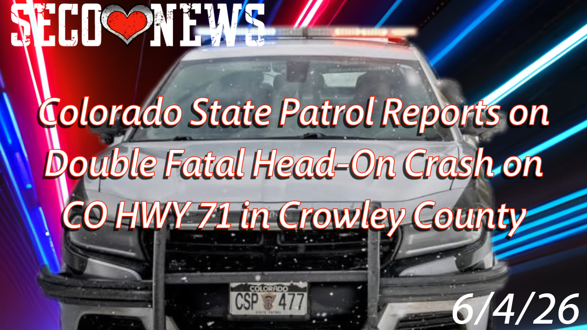 SECO NEWS - Colorado State Patrol Reports on Double Fatal Head-On Crash ...